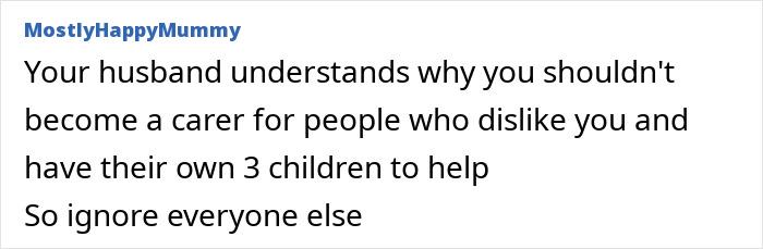 Text comment advising against caregiving for elders who dislike the person, referencing their children. Text comment advising against caregiving for elders who dislike the person, referencing their children.