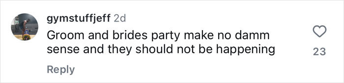 Instagram comment expressing opinions on groom and bride parties' appropriateness. Instagram comment expressing opinions on groom and bride parties' appropriateness.