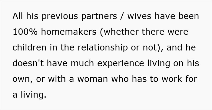 Text discussing a man's expectation for his girlfriend to handle domestic labor due to past experiences with homemakers. Text discussing a man's expectation for his girlfriend to handle domestic labor due to past experiences with homemakers.