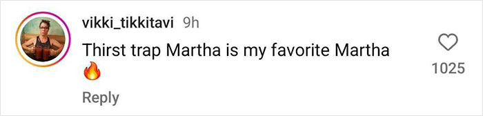 Comment referring to Martha Stewart in a Mac Cosmetics ad as a "thirst trap," showing user engagement with 1025 likes. Comment referring to Martha Stewart in a Mac Cosmetics ad as a "thirst trap," showing user engagement with 1025 likes.