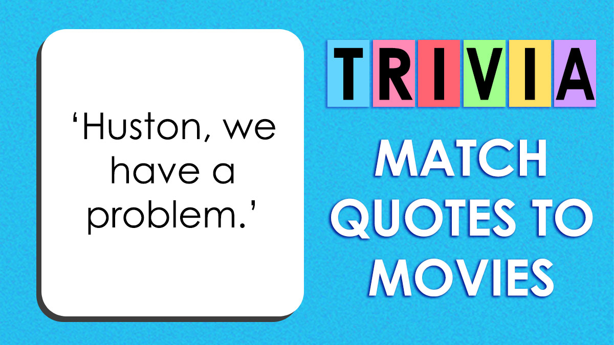 If You’re Confident You Know Much About Movies And Their Iconic Quotes, You Should Take This Trivia