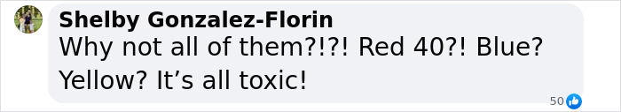 Comment questioning the safety of artificial colors like Red Dye No. 3, Red 40, Blue, and Yellow. Comment questioning the safety of artificial colors like Red Dye No. 3, Red 40, Blue, and Yellow.