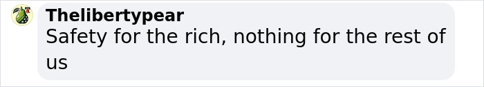 Text from a social media post stating, "Safety for the rich, nothing for the rest of us," regarding private firefighters and wildfires. Text from a social media post stating, "Safety for the rich, nothing for the rest of us," regarding private firefighters and wildfires.