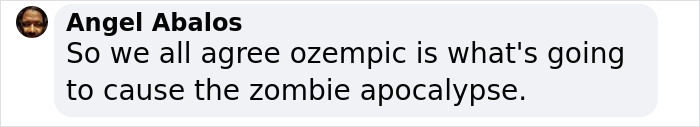 Fan comments on weight loss transformations, mentioning Ozempic humorously linked to a zombie apocalypse. Fan comments on weight loss transformations, mentioning Ozempic humorously linked to a zombie apocalypse.