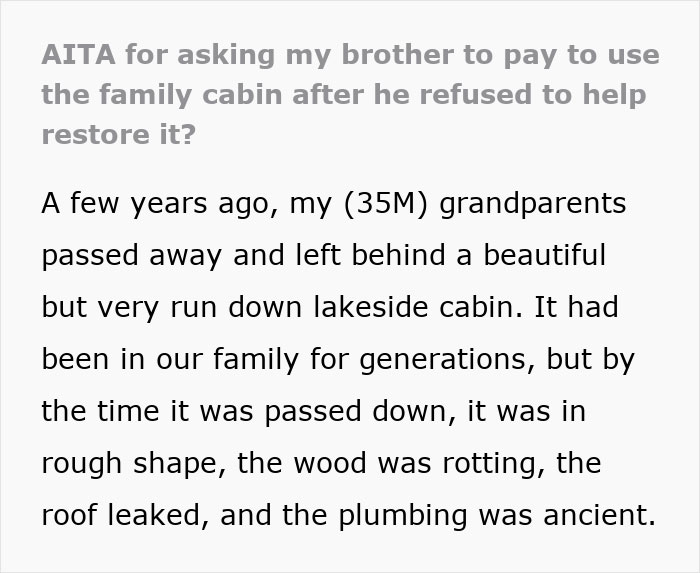Man Expects To Use Family Cabin For Free After Not Helping Restore It, Gets A Reality Check