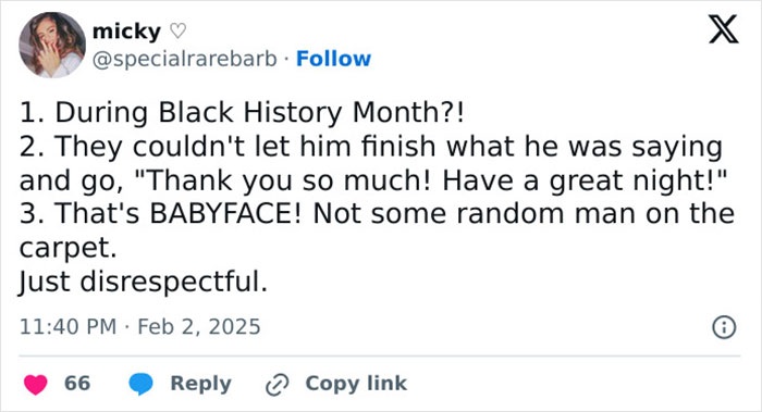 Tweet accusing Grammys reporters of disrespect, citing racism and mentioning R&B legend Babyface. Tweet accusing Grammys reporters of disrespect, citing racism and mentioning R&B legend Babyface.
