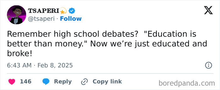 Tweet humorously reflects on unhinged high school experiences, debating education versus money, ending with a witty conclusion.