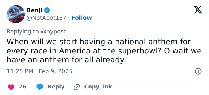 Tweet criticizing national anthem at Super Bowl LIX with a sarcastic comment on racial inclusivity. Tweet criticizing national anthem at Super Bowl LIX with a sarcastic comment on racial inclusivity.