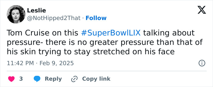 Tweet mentioning Tom Cruise in Super Bowl ad, commenting on his stretched face. Tweet mentioning Tom Cruise in Super Bowl ad, commenting on his stretched face.