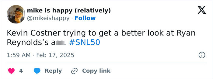 Kevin Costner reacts to Ryan Reynolds' joke, tweet text referencing SNL 50. Kevin Costner reacts to Ryan Reynolds' joke, tweet text referencing SNL 50.