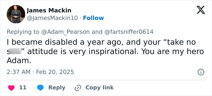 Tweet praising Adam Pearson's inspirational attitude, screenshot of user reply. Tweet praising Adam Pearson's inspirational attitude, screenshot of user reply.
