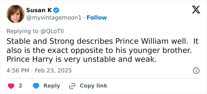 Tweet about Prince William being stable and strong compared to Prince Harry, described as unstable and weak. Tweet about Prince William being stable and strong compared to Prince Harry, described as unstable and weak.