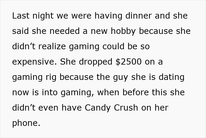 Text describing a woman who copies her boyfriend's hobby of gaming, spending $2500 on equipment despite never playing before. Text describing a woman who copies her boyfriend's hobby of gaming, spending $2500 on equipment despite never playing before.