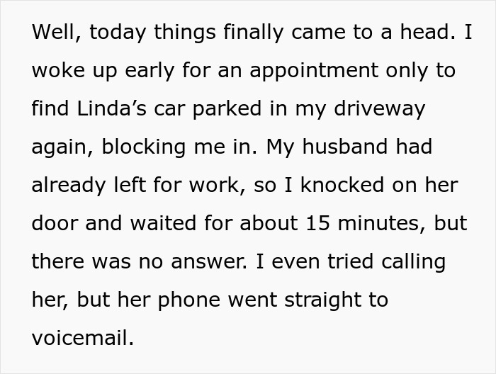 Text describing frustration over neighbor parking car unauthorized in driveway. Text describing frustration over neighbor parking car unauthorized in driveway.