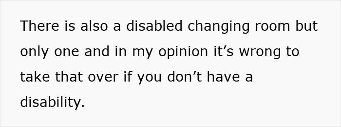 Text discussing opinions on using a disabled changing room, saying it's wrong without having a disability. Text discussing opinions on using a disabled changing room, saying it's wrong without having a disability.