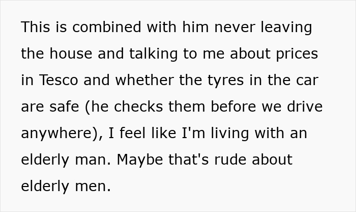 Text about frustrations over husband's habits, likening him to an elderly man. Text about frustrations over husband's habits, likening him to an elderly man.