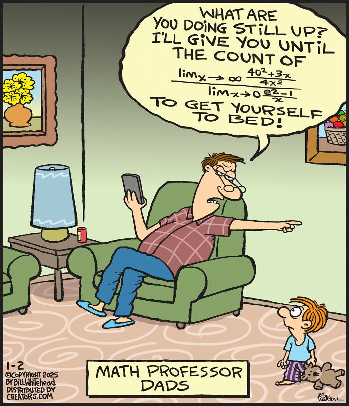 Funny one-panel comic by Bill Whitehead featuring a dad giving complex math instructions to his child about bedtime.