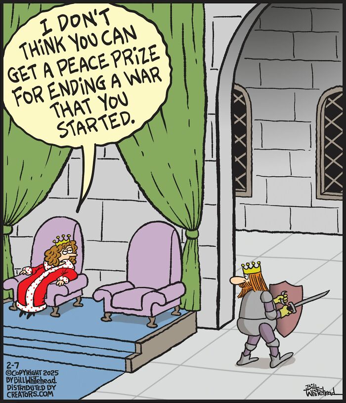 Funny one-panel comic by Bill Whitehead showing a queen remarking about a peace prize to a king in armor.