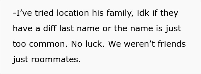 Text about searching for a roommate’s family, mentioning difficulties due to a common last name. Text about searching for a roommate’s family, mentioning difficulties due to a common last name.