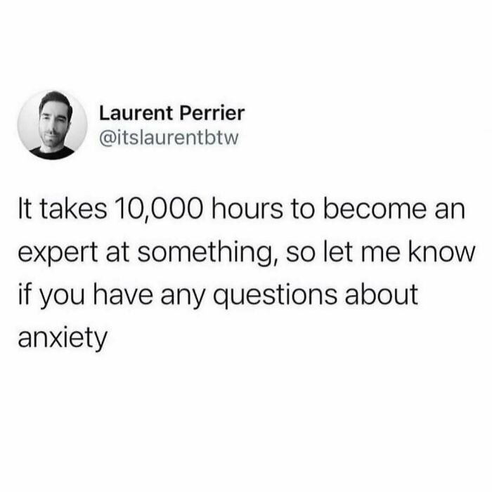 Tweet by Laurent Perrier humorously referencing anxiety expertise, reflecting coping mechanism humor in social media posts.