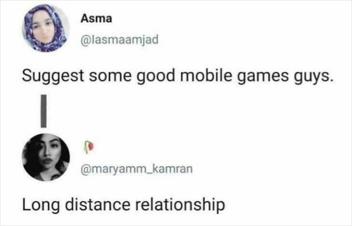 Two Twitter users exchange funny comments; one asks for mobile game suggestions, the other humorously suggests "long distance relationship."
