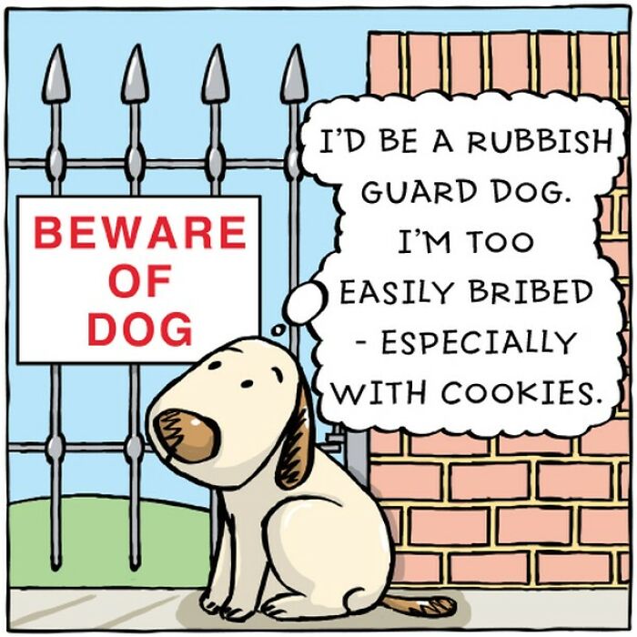 Comic of a dog by a "Beware of Dog" sign, humorously admitting to being easily bribed, perfectly capturing a dog's life.