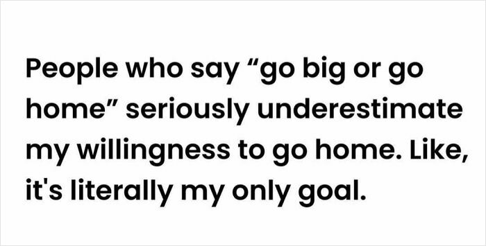 Text-based meme about the workforce humorously emphasizing a desire to go home.