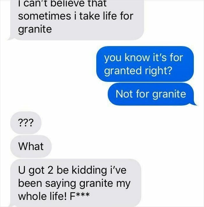 Text exchange humorously misusing the spelling of "granted" as "granite," highlighting ridiculous spellings.