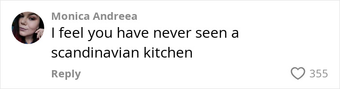 Comment on kitchen transformation: "I feel you have never seen a Scandinavian kitchen," with 355 likes. Comment on kitchen transformation: "I feel you have never seen a Scandinavian kitchen," with 355 likes.