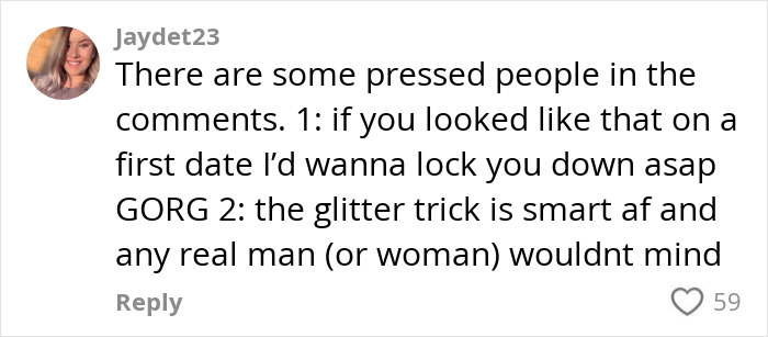 Comment discussing the effectiveness of single women using glitter for protection on dates, highlighting its cleverness. Comment discussing the effectiveness of single women using glitter for protection on dates, highlighting its cleverness.