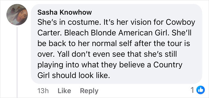 Comment on Beyoncé's lighter skin tone and costume choice, discussing a vision for a Cowboy Carter and American girl persona. Comment on Beyoncé's lighter skin tone and costume choice, discussing a vision for a Cowboy Carter and American girl persona.