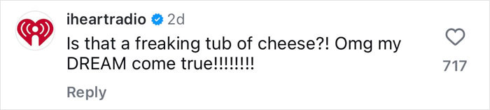 Comment on a post about Benny Blanco's Valentine's Day gift to Selena Gomez, expressing excitement over a tub of cheese. Comment on a post about Benny Blanco's Valentine's Day gift to Selena Gomez, expressing excitement over a tub of cheese.