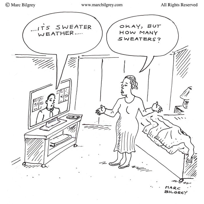Marc Bilgrey one-panel cartoon of a woman questioning a TV's sweater weather report.