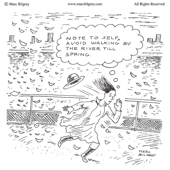 Cartoon by Marc Bilgrey shows a person struggling with wind, captioned "Note to self, avoid walking by the river till spring."