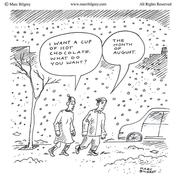 Two people walking in snow, discussing wanting hot chocolate and August; a witty cartoon by Marc Bilgrey on everyday life.
