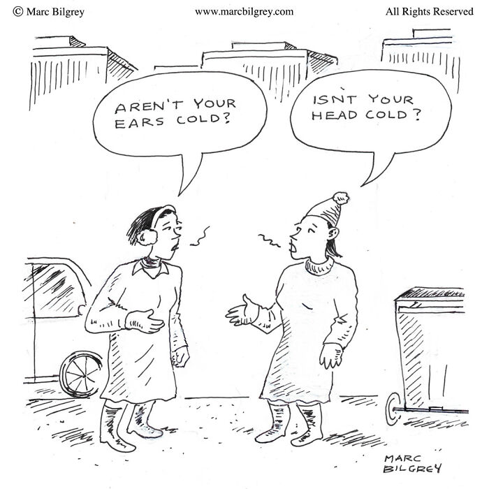 Cartoon by Marc Bilgrey showing two people humorously discussing ear and head warmth in winter attire.