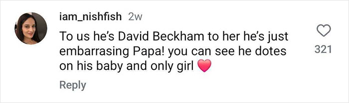 Comment about David Beckham being an embarrassing dad to his daughter Harper, with a heart emoji. Comment about David Beckham being an embarrassing dad to his daughter Harper, with a heart emoji.