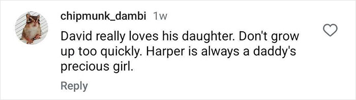 Comment about David Beckham's love for daughter Harper, expressing how she's always his precious girl. Comment about David Beckham's love for daughter Harper, expressing how she's always his precious girl.