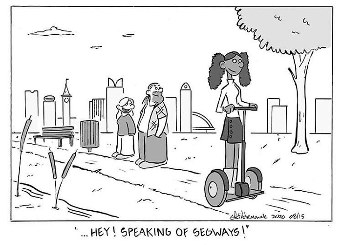 Cartoonist's single-panel comic showing a woman on a Segway, with cityscape and two people watching, full of positive humor.