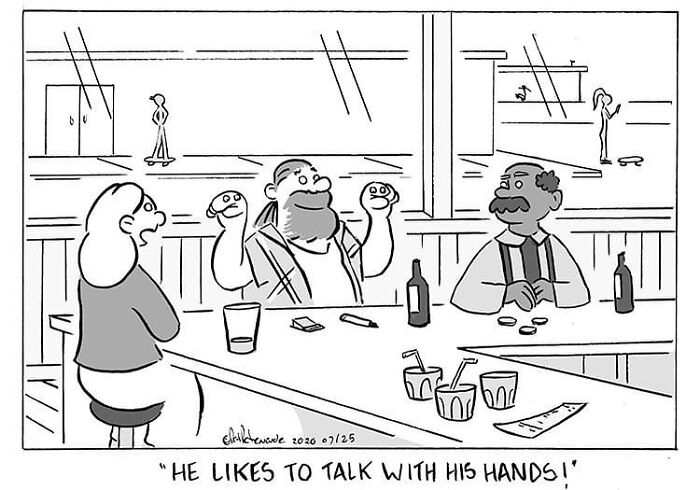 Cartoonist's comic with two people at a bar, man gesturing with hands, captioned "He likes to talk with his hands!"