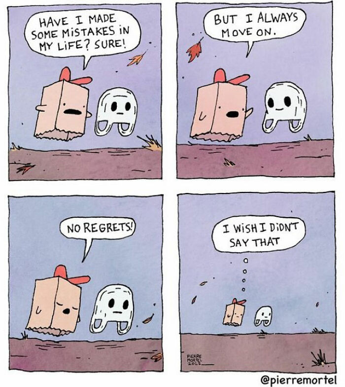 Comic by Pierre Mortel: a paper bag character talks about moving on from mistakes, then regrets saying "no regrets".