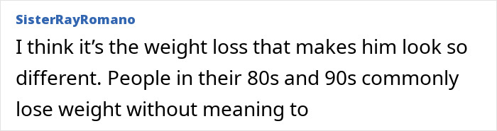 Comment discussing weight loss in elderly people, particularly in their 80s and 90s. Comment discussing weight loss in elderly people, particularly in their 80s and 90s.