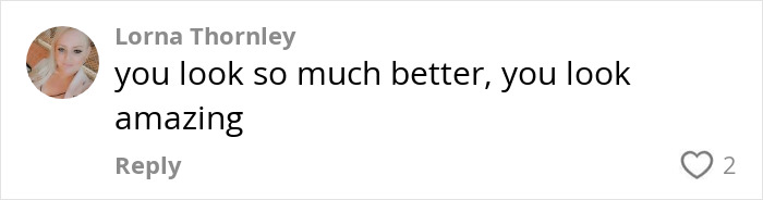 Comment praising woman's new figure after BBL removal. Comment praising woman's new figure after BBL removal.