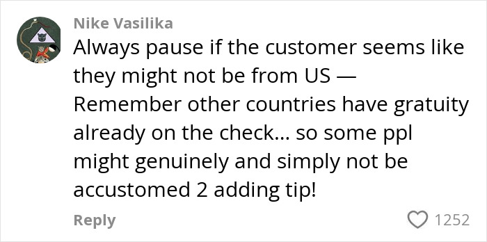 Comment discussing tipping practices and gratuity for international customers. Comment discussing tipping practices and gratuity for international customers.