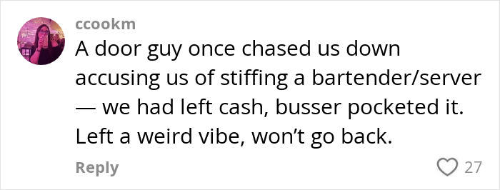 Comment about a server, a door guy, and a missing tip causing a negative experience. Comment about a server, a door guy, and a missing tip causing a negative experience.