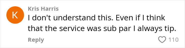 Comment on tipping, stating practice of tipping even for subpar service, sparking a viral debate. Comment on tipping, stating practice of tipping even for subpar service, sparking a viral debate.