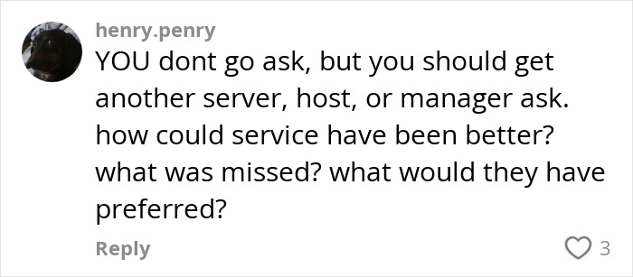 Comment debating if servers should ask why customers didn’t tip. Comment debating if servers should ask why customers didn’t tip.