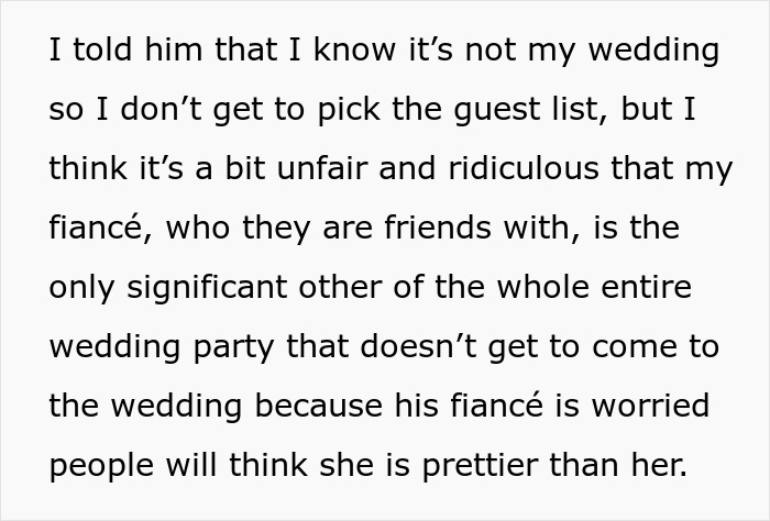 Text explaining why a man and his fiancée were excluded from a friend's wedding. Text explaining why a man and his fiancée were excluded from a friend's wedding.
