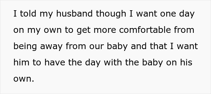 Text detailing a wife's request for her husband to care for their infant son for a day on his own. Text detailing a wife's request for her husband to care for their infant son for a day on his own.