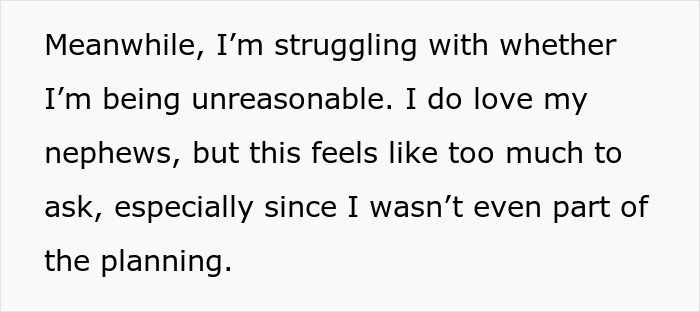 Text expressing a childless 29-year-old's struggle with the expectation to babysit nephews, feeling it's too much to ask. Text expressing a childless 29-year-old's struggle with the expectation to babysit nephews, feeling it's too much to ask.